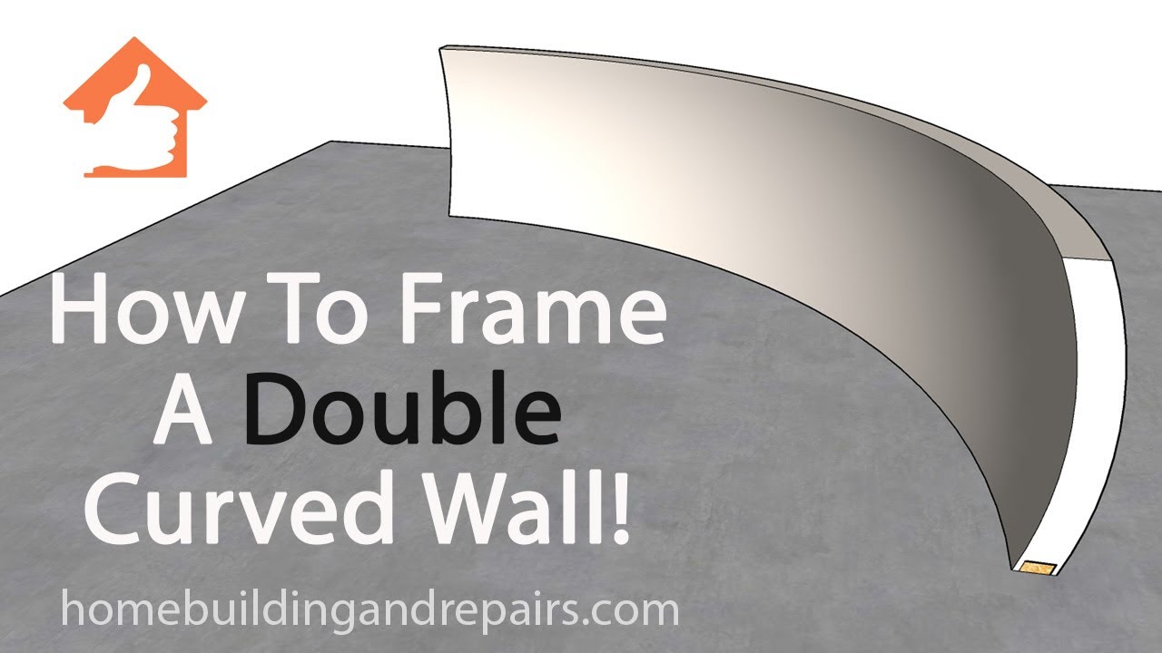 How To Frame And Build A Double Curved Wall - Advanced Framing Techniques