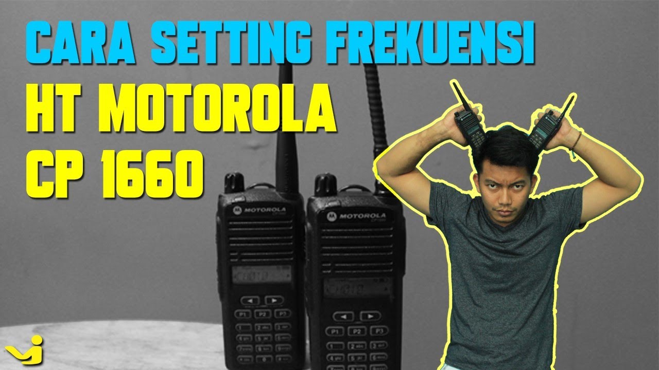 Cara Setting / Tambah Frekuensi HT Motorola CP 1660