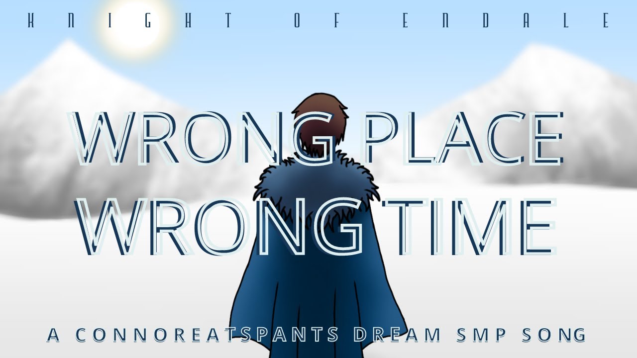 Wrong Place, Wrong Time (a Dream SMP ConnorEatsPants song) - 500 Subscriber Celebration