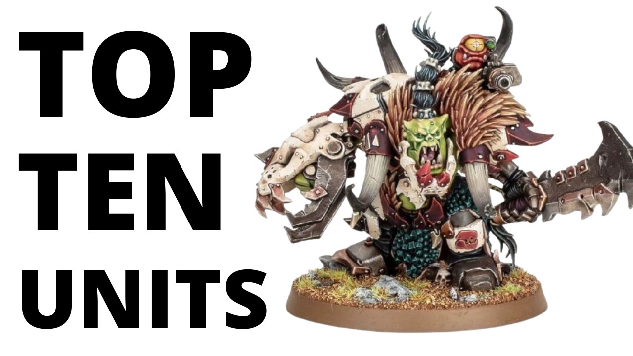 Top Ten Strongest Orks Units - Most Commonly Played Ork Codex Datasheets?