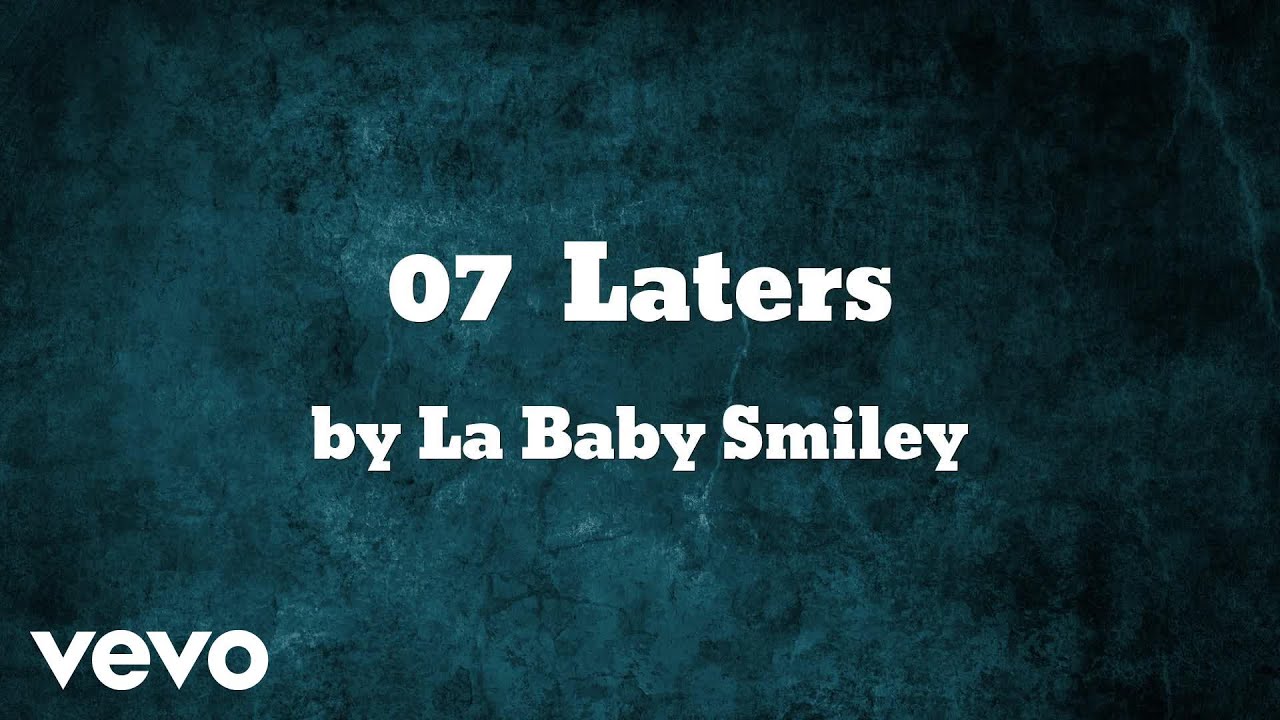 La Baby Smiley - Laters (AUDIO)