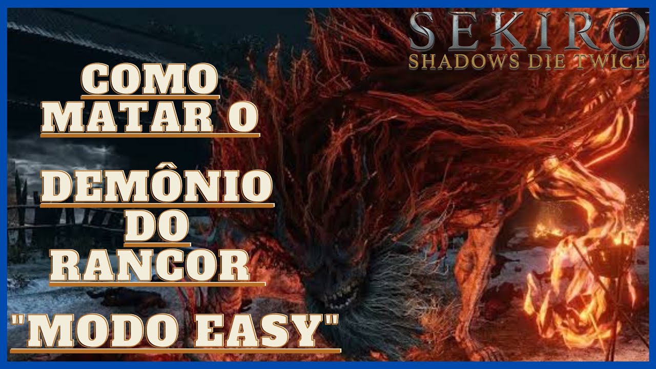 SEKIRO: COMO MATAR O DEMÔNIO DO RANCOR DE 2 MANEIRAS