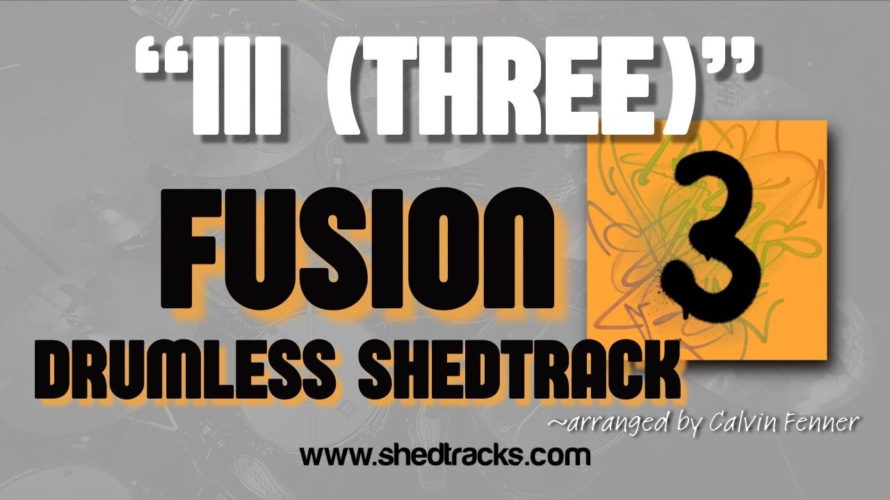 III (THREE) | Fusion Drumless Practice Track | Shedtracks