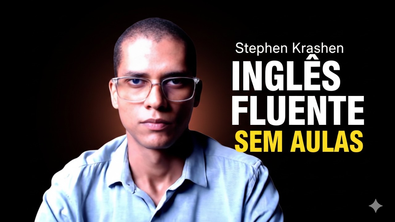 Stephen Krashen e o Inglês Fluente Sem Aulas