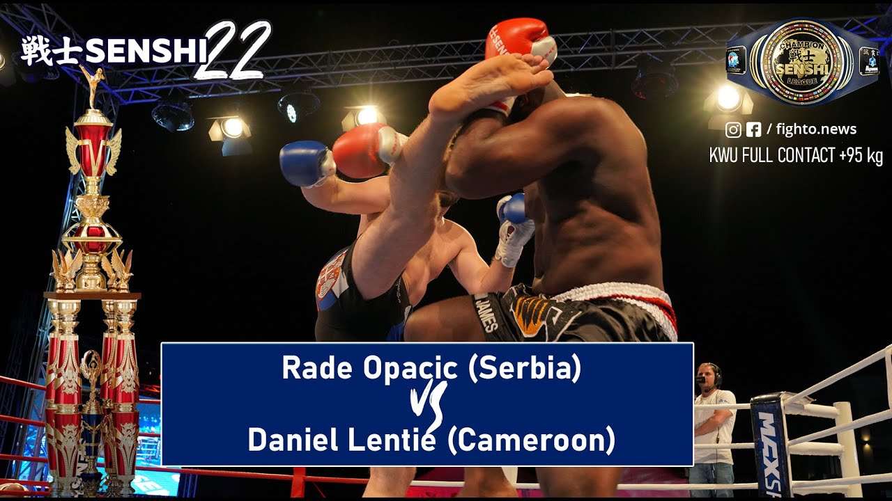 SENSHI 22: +95 kg, Rade Opacic (Serbia) vs Daniel Lentie (Cameroon) | KWU FULL CONTACT Rules