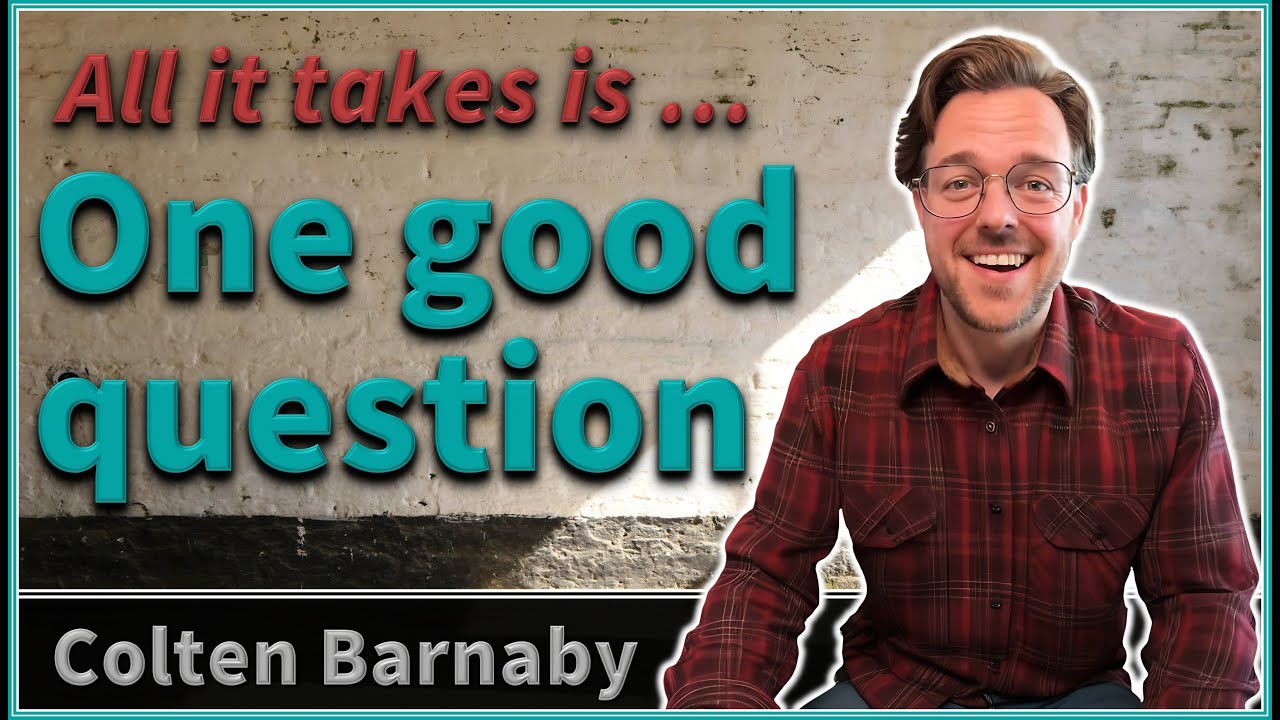 On the deconstruction journey, all it takes is one good question - Colten Barnaby