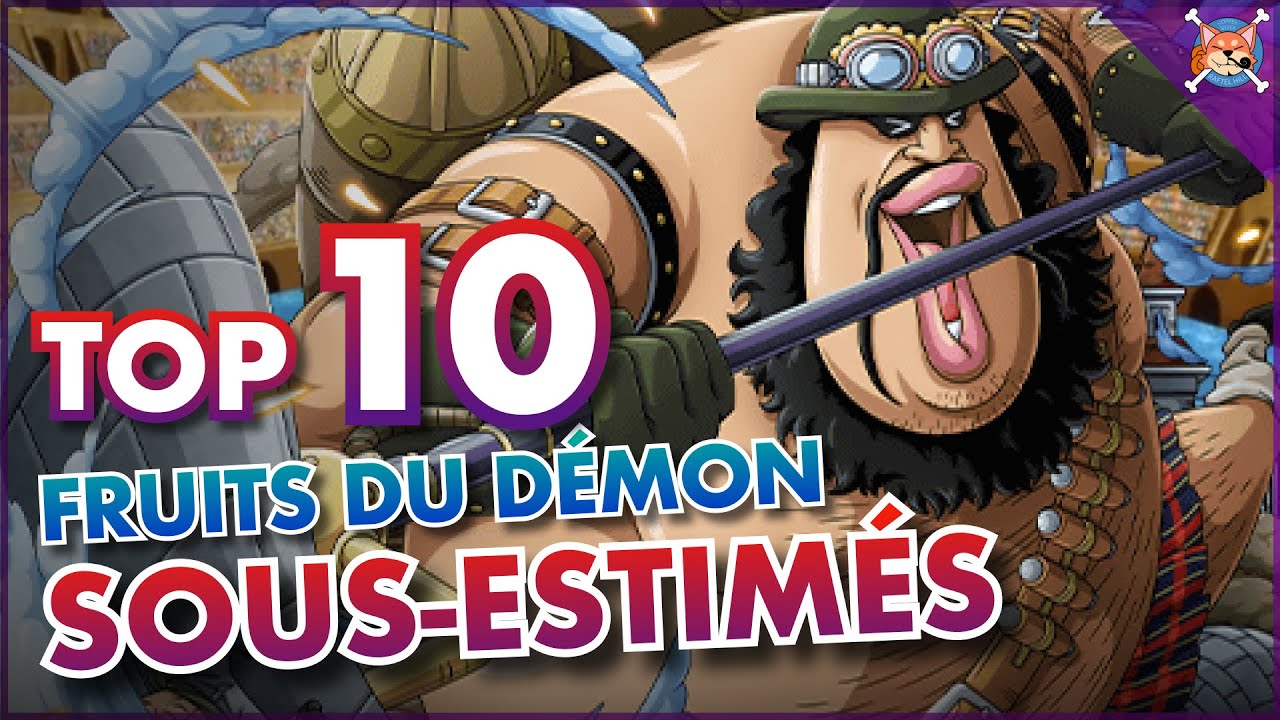 10 FRUITS DU DÉMON SOUS-ÉSTIMÉS 🍊 ( Surtout méconnus ! ) - One Piece Top