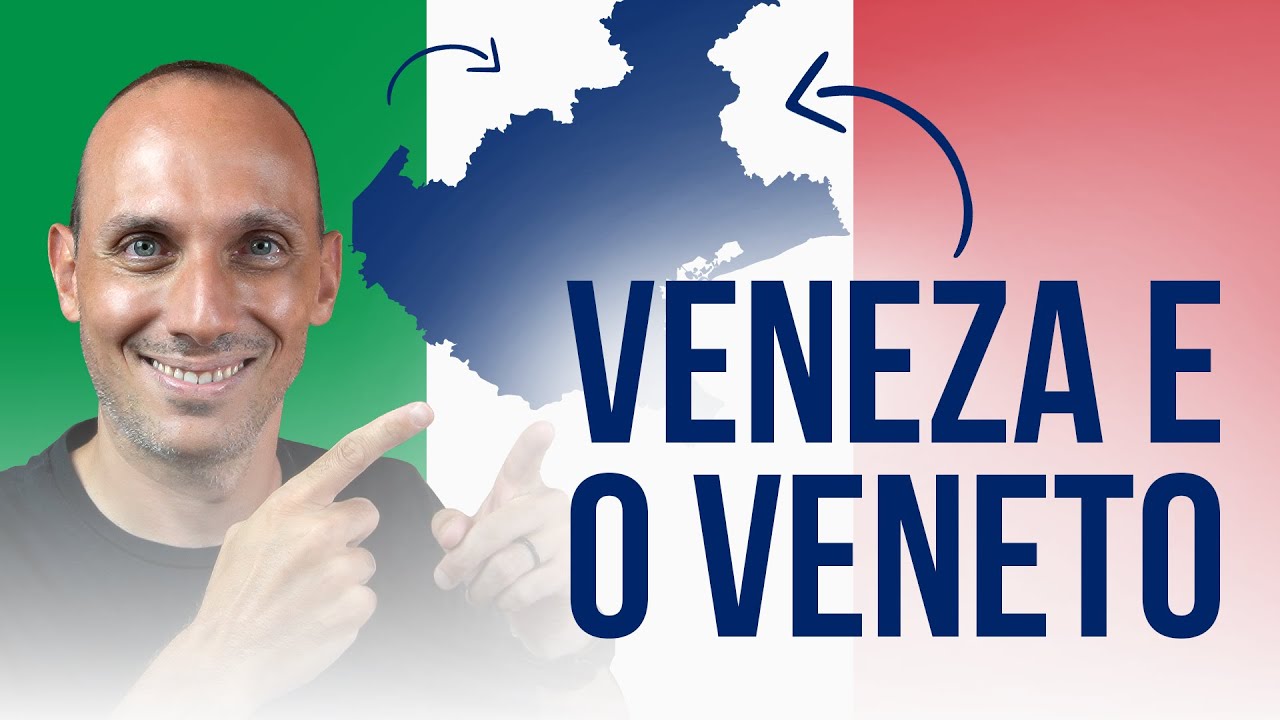 VENEZA e a REGI&Atilde;O do VENETO: geografia, culin&aacute;ria, cultura e dialeto I Vou Aprender Italiano