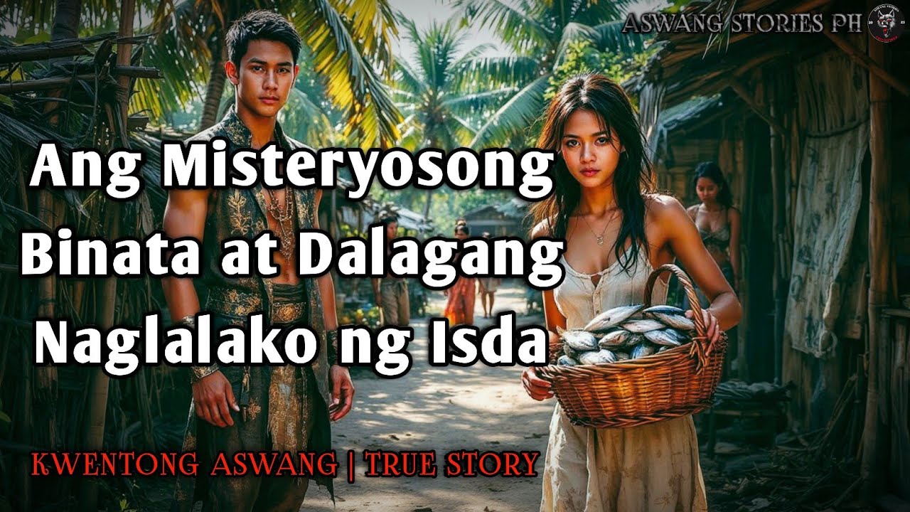 MISTERYOSONG BINATA AT DALAGANG NAGLALAKO NG ISDA | Kwentong Aswang | True Story