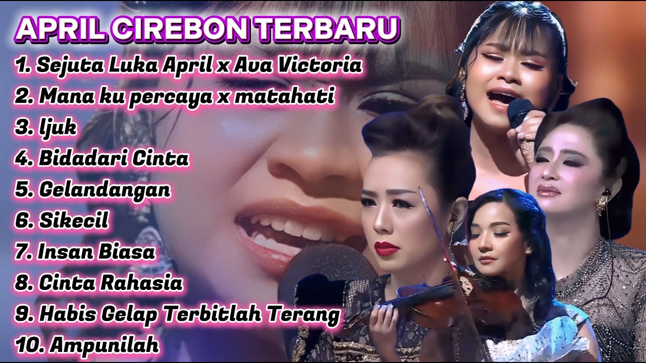 APRIL CIREBON FULL ALBUM TERBARU SEJUTA LUKA APRIL X AVA VICTORIA