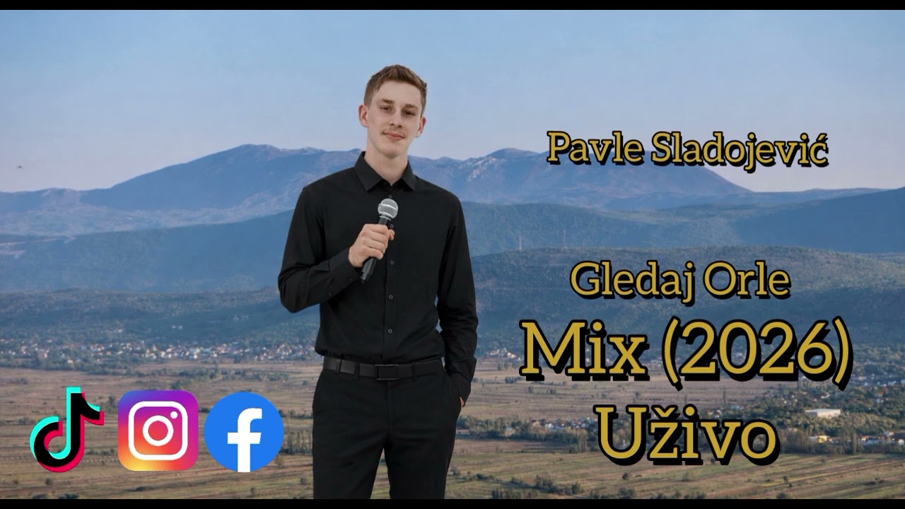 Pavle Sladojević-Gledaj Orle,Ja sam dečko čuj me mala (MIX 2026)-Uživo