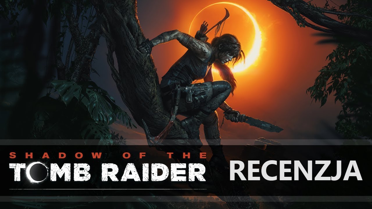 Shadow of the Tomb Raider - Recenzja