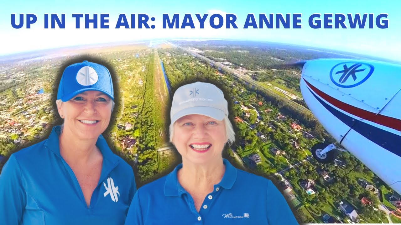 UP IN THE AIR: FLYING WITH THE MAYOR OVER WELLINGTON FLORIDA #wellingtonfl #wellingtonrealestate