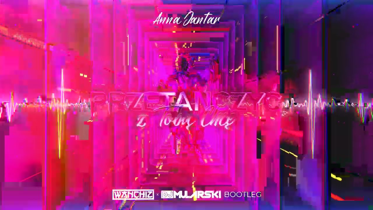 Anna Jantar - Przetańczyć z Tobą chcę (WANCHIZ x DJ Mularski Bootleg)