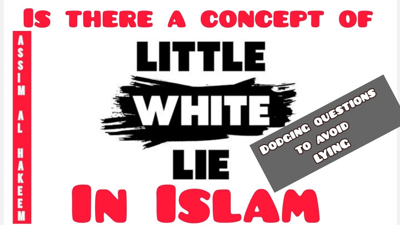 Is there such a thing as White Lies in Islam? Dodging questions to avoid lying - Assim al hakeem