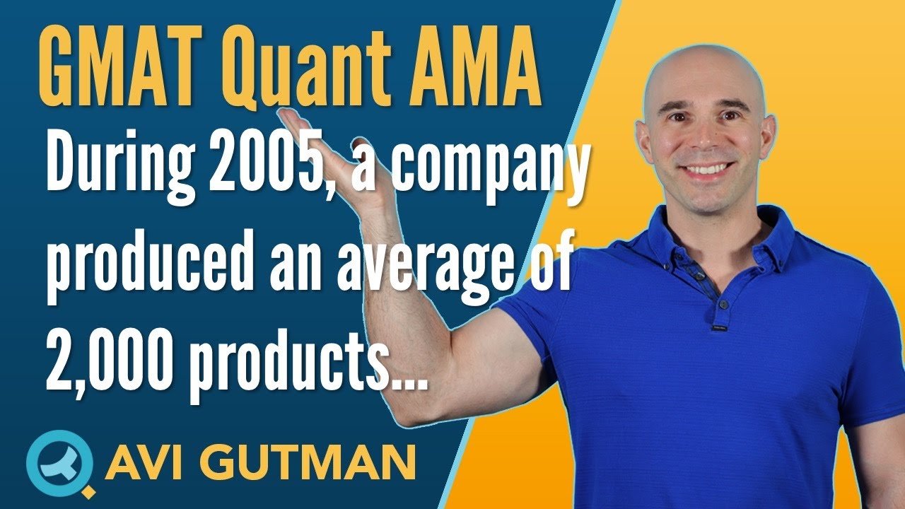 GMAT Weighted average | During 2005, a company produced an average of 2,000: Quant Reasoning AMA