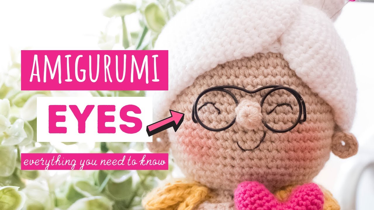 Amigurumi Eyes: Everything You Need to Know | Safety Eyes, Embroidered Eyes, & Crocheted Eyes 👀!