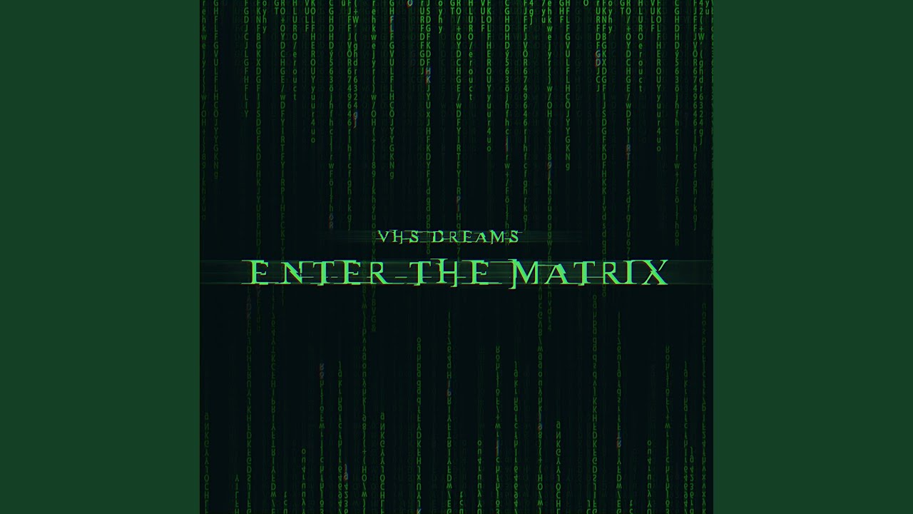 Enter The Matrix