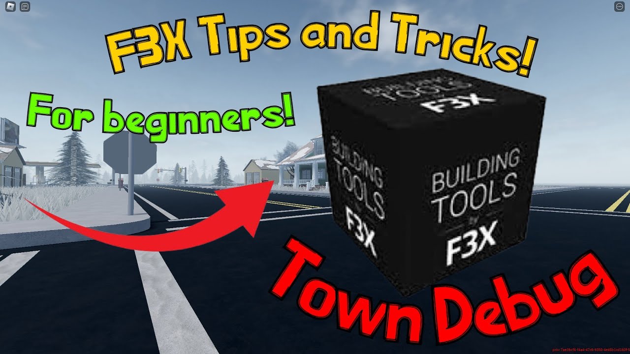 F3X Tips and Tricks for Beginners! | Town Debug Roblox