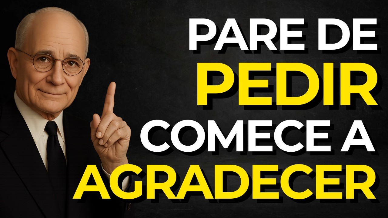 Pare de Pedir – Comece a Agradecer  Napoleon Hill