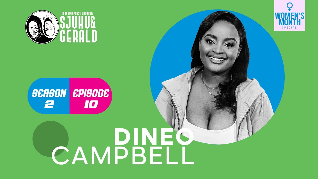 SEASON 2| EPISODE 10| Dineo Campbell | “I never felt like I was a side-chick to Kamohelo Mokotjo”.