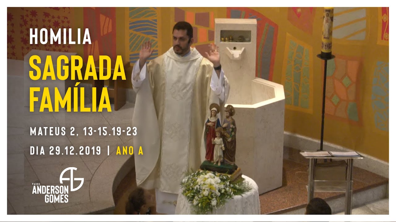 HOMILIA na Festa da Sagrada Família - (Mt 2, 13-15.19-23/Ano A) - 29/12/19
