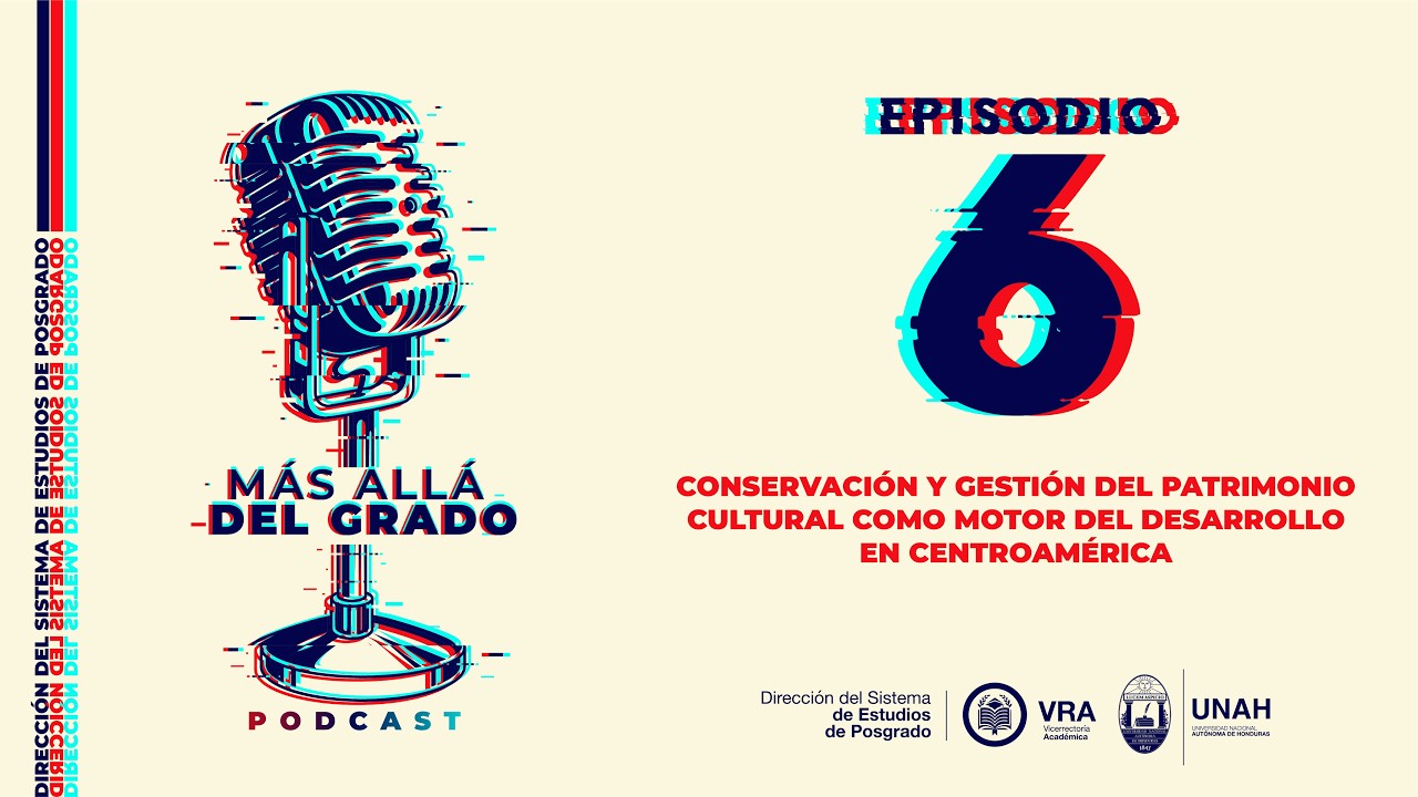 Patrimonio Cultural y Desarrollo en Centroamérica | T2E1 con la Arq. Norma Lagos |Más allá del grado