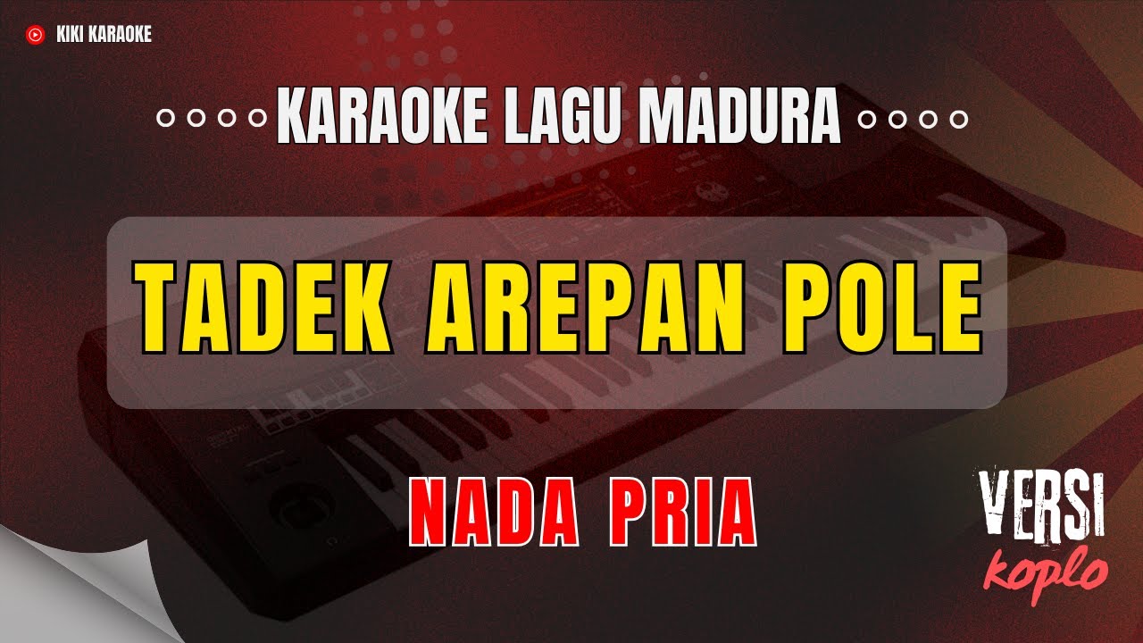 TADEK AREPAN POLE ❗❗ Karaoke Nada Pria ❗❗ Lagu Madura Versi Koplo / Cover Korg Pa 700