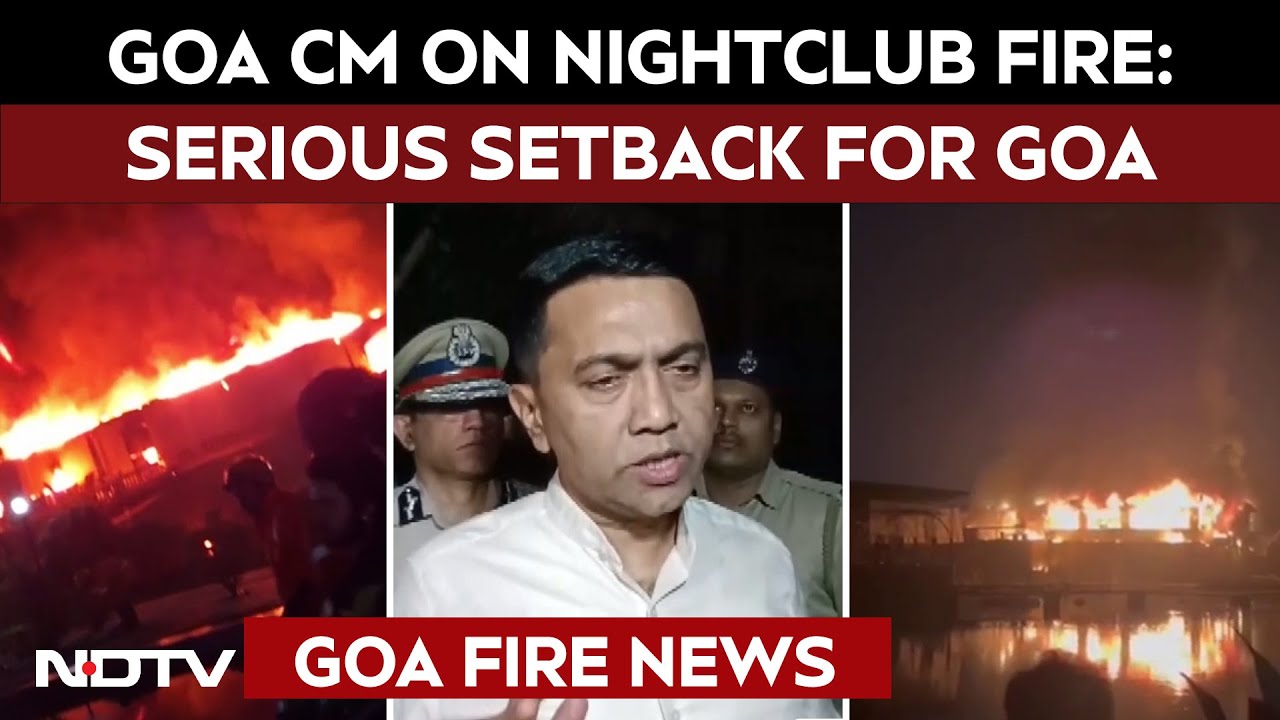 Goa Fire Accident | Goa CM On Arpora Fire Tragedy: Incident A Serious Setback For The State