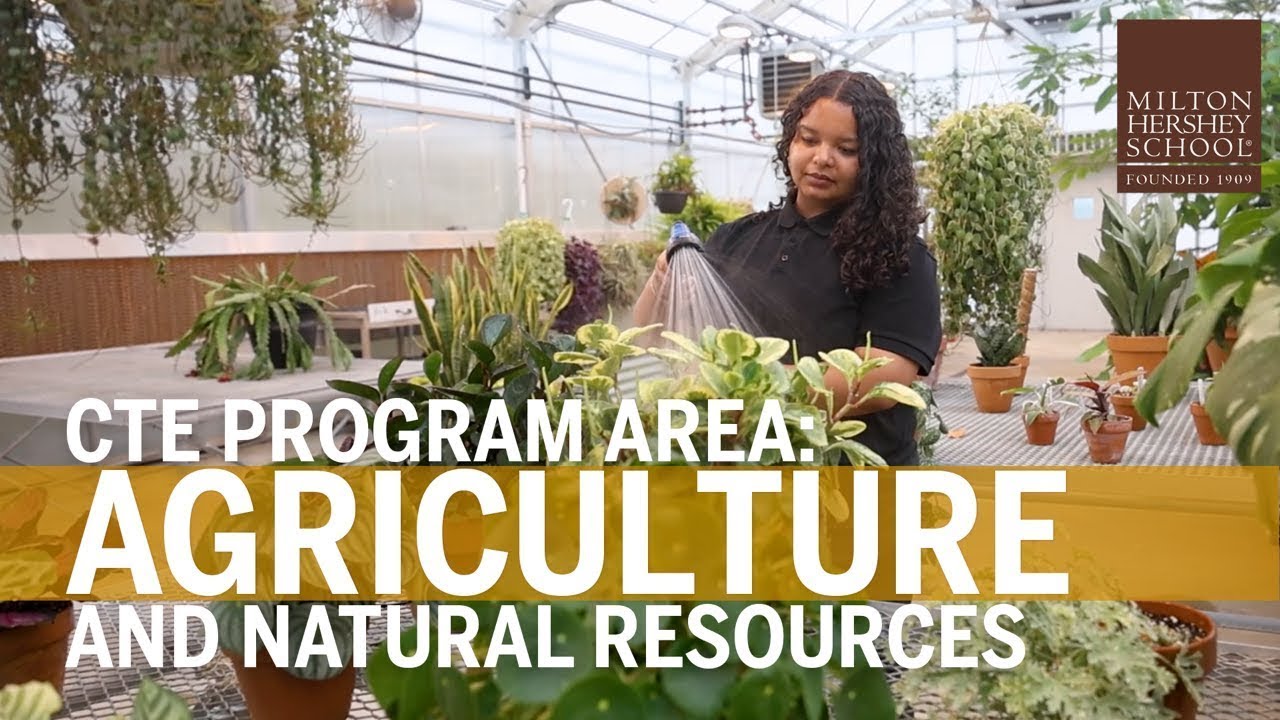 CTE Program Area: Agriculture and Natural Resources—Milton Hershey School