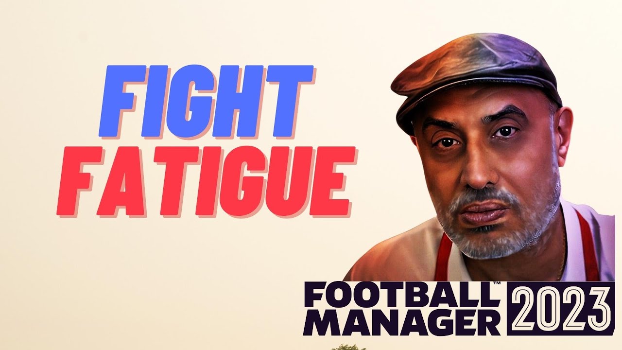 FIGHT FATIGUE #FM23
