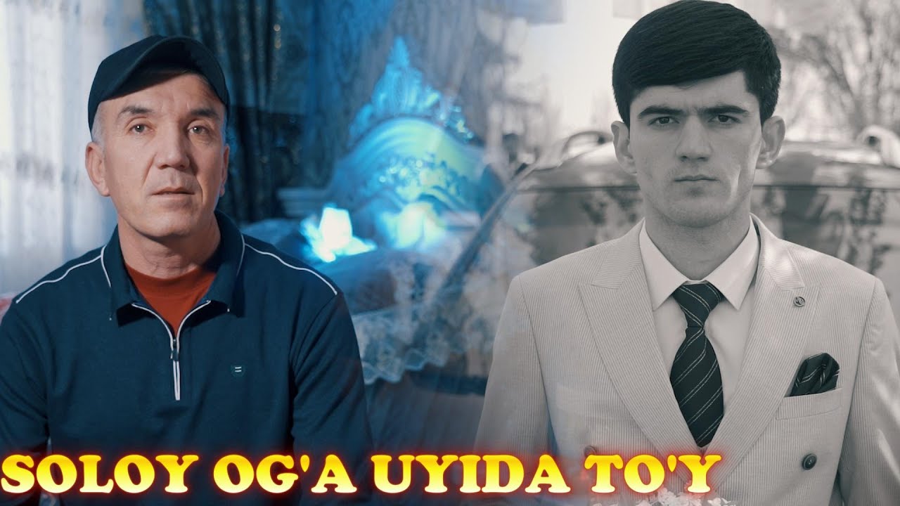 SOLOYJON OG'A UYIDA TO'Y PO'KKALAR SULOLASI