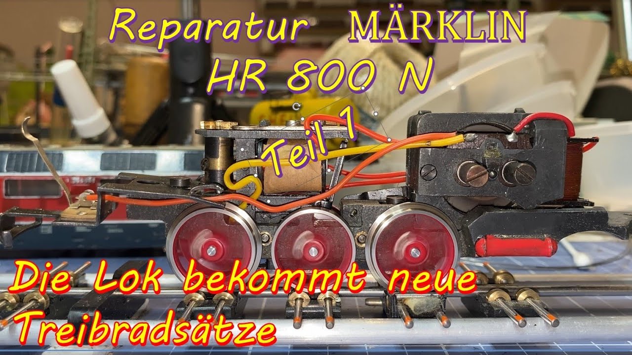 Reparatur Märklin HR 800 N Teil 1
