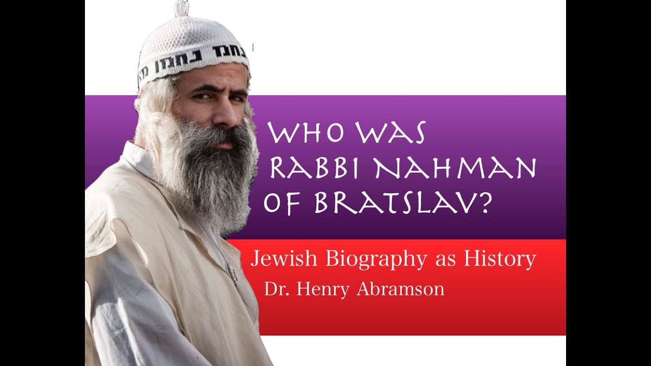 Who Was Rabbi Nahman of Bratslav? Jewish Biography as History
