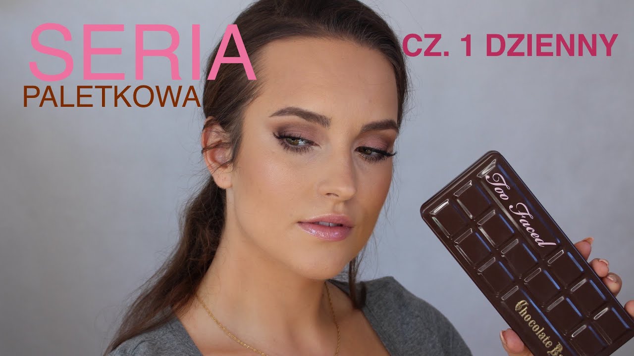 Seria paletkowa - Too Faced Chocolade Bar makijaż dzienny, tutorial, recenzja, swatche