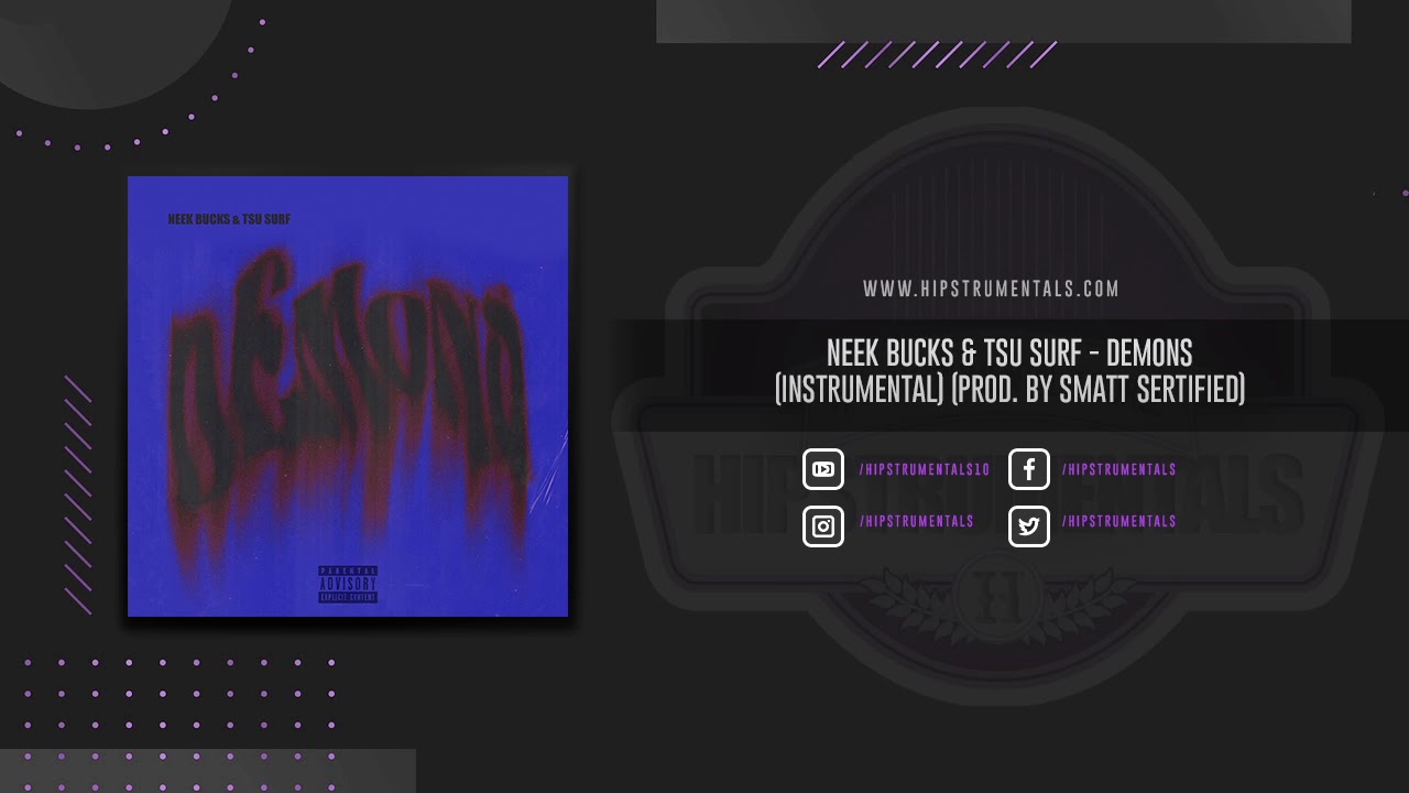 Neek Bucks Ft. Tsu Surf - Sinnin' (Demons) [Instrumental] (Prod. By @smattsertified)