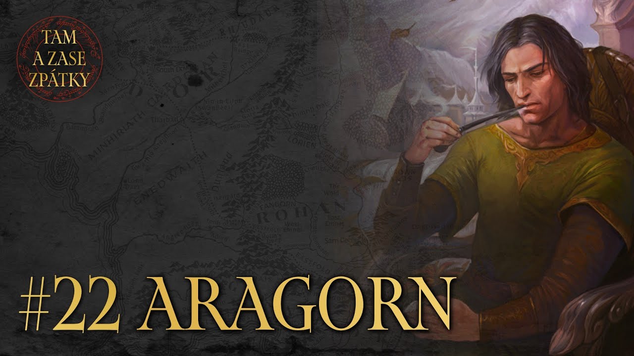 Kdo je Aragorn? || Tam a zase zpátky