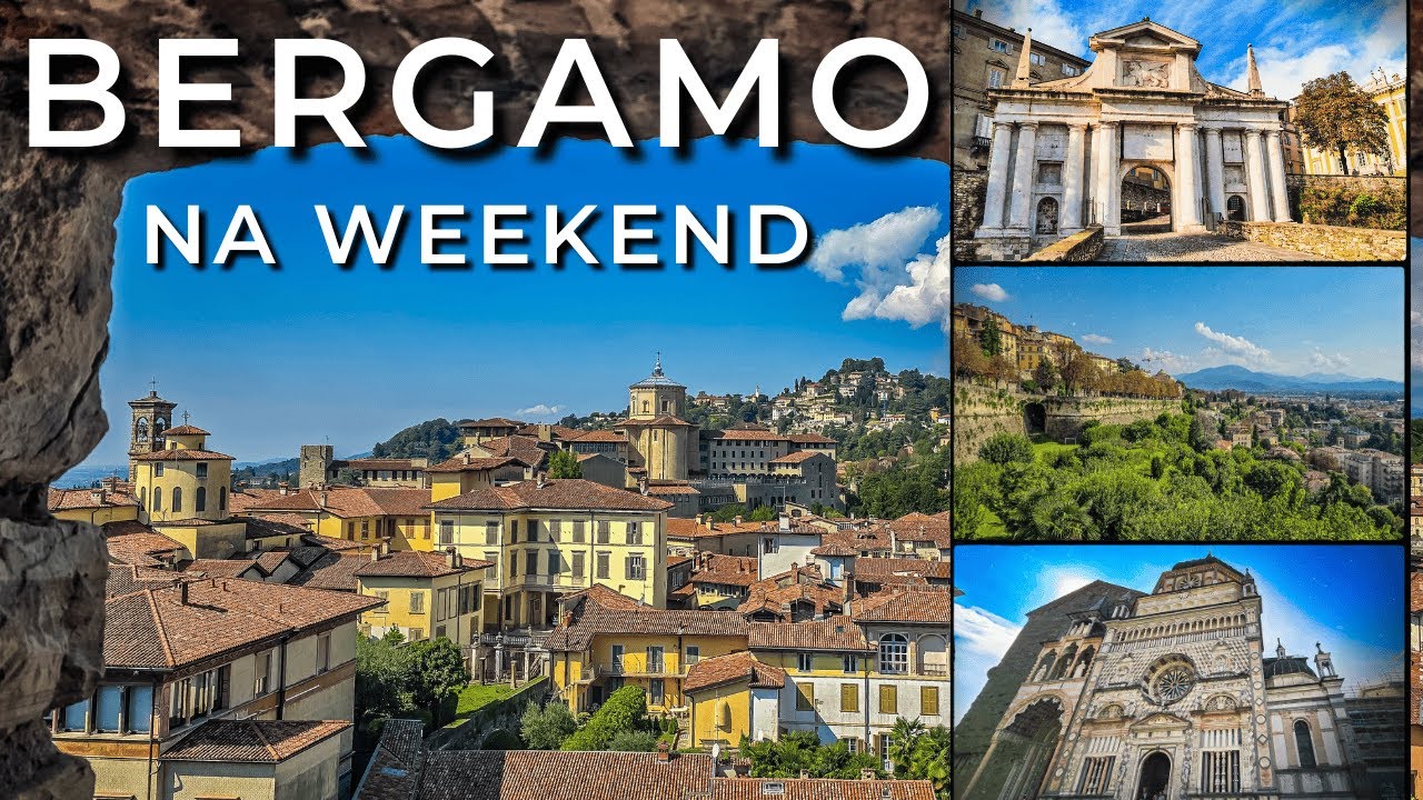 Bergamo - Małe Wielkie Miasto - Atrakcje na weekend