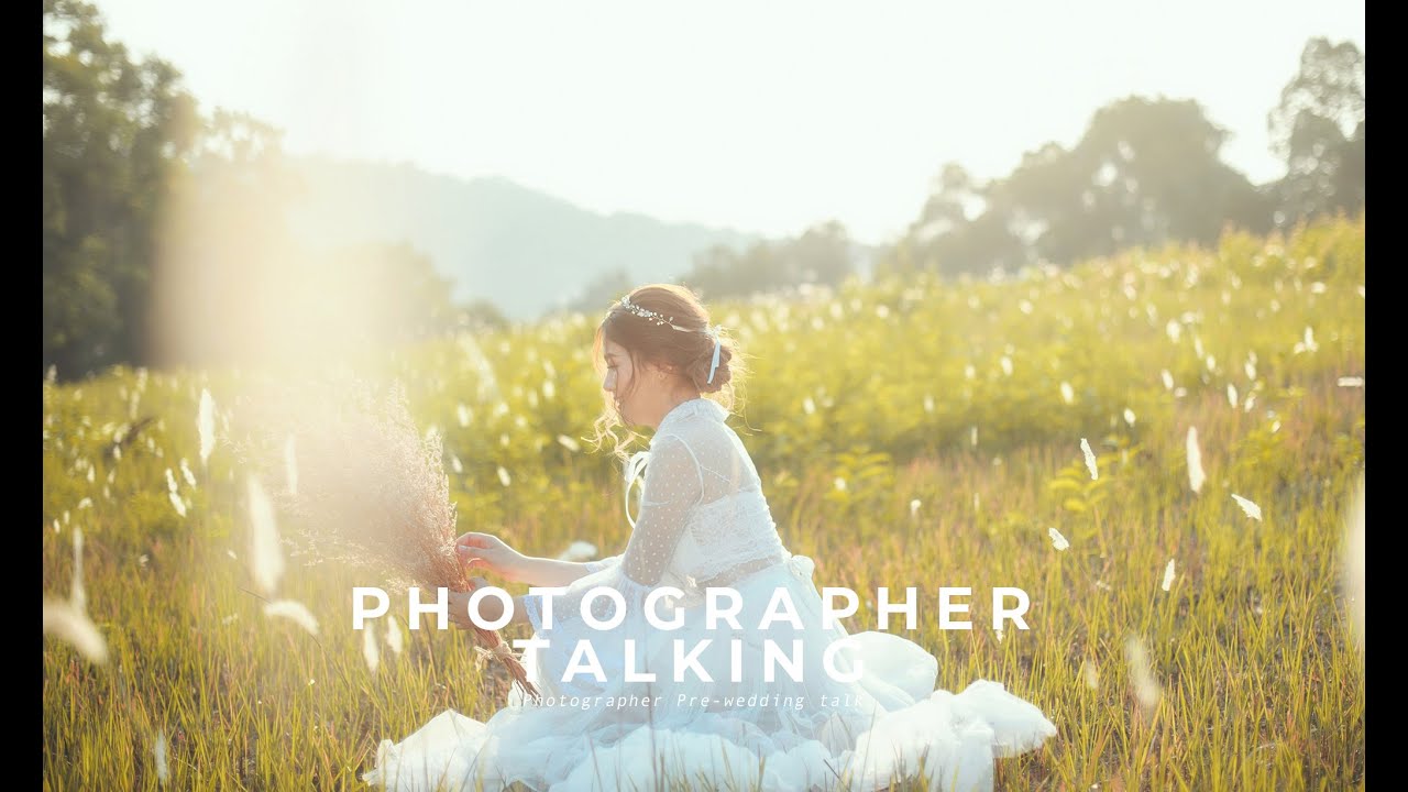 ช่างภาพพรีเวดดิ้ง Ep.8 | ถ่ายพรีเวดดิ้งทุ่งหญ้าและภูเขา