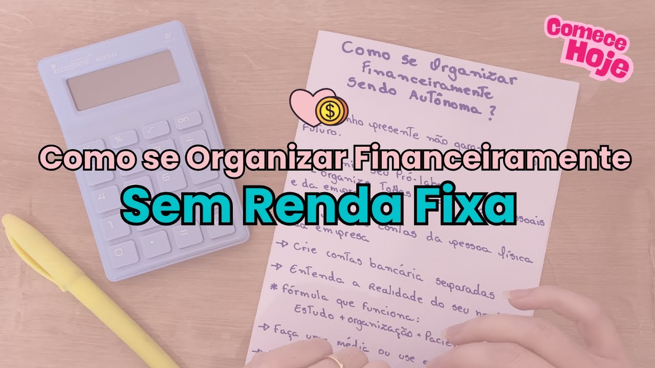 Como se organizar financeiramente sendo autônoma (mesmo sem renda fixa!)