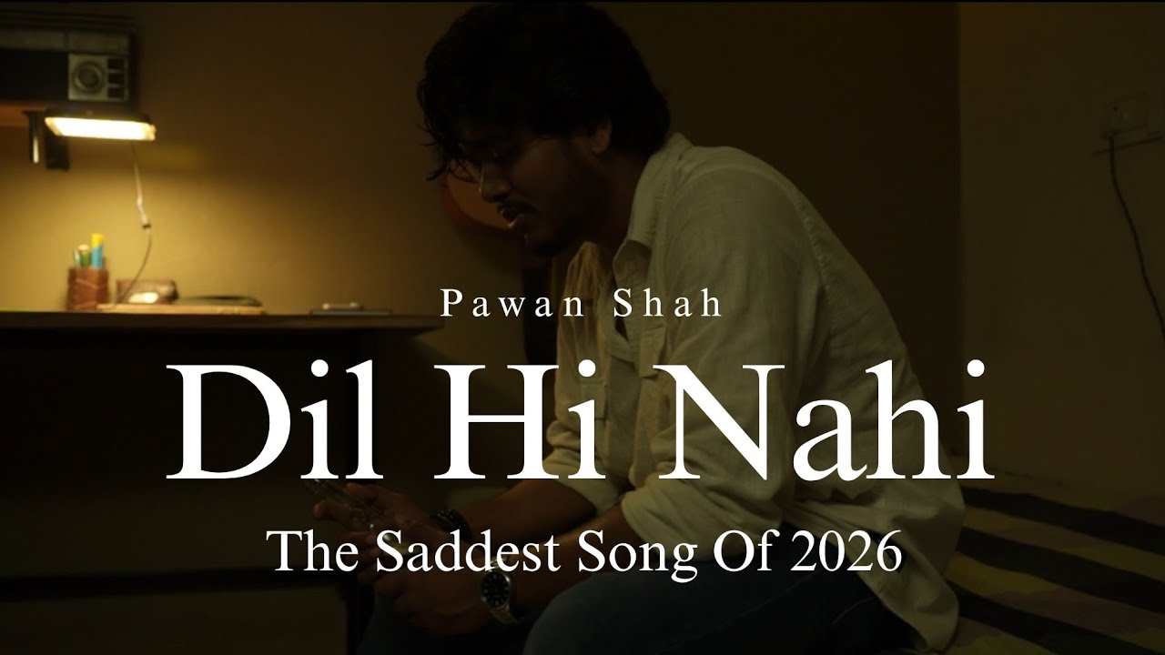 Dil Hi Nahi - Pawan Shah | Officail Video 