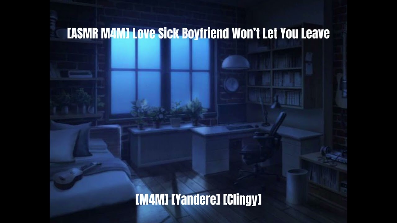 ASMR M4M Любовный больной парень не отпустит тебя