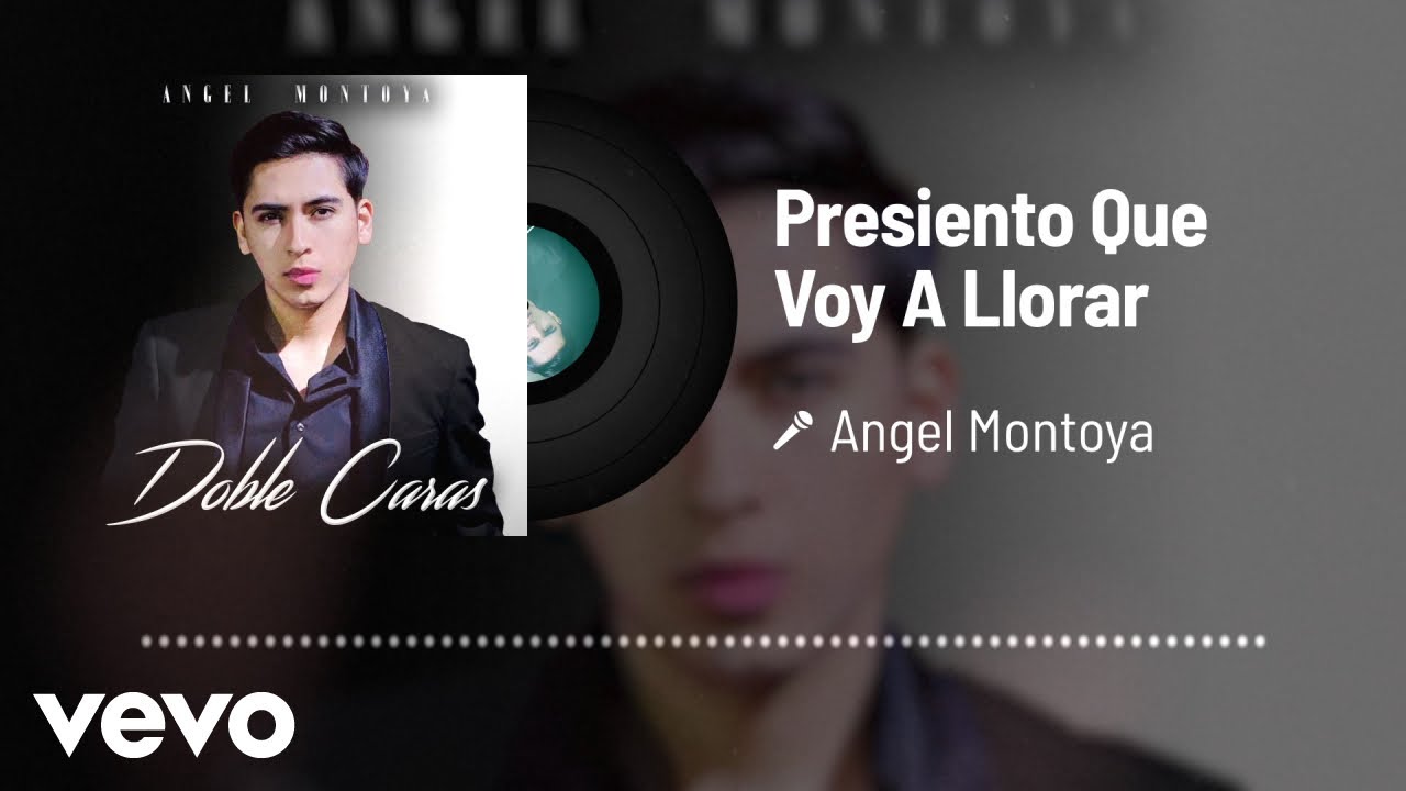 Angel Montoya - Presiento Que Voy A Llorar (Audio)