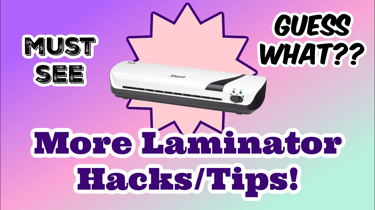 💥More AMAZING  LAMINATOR HACKS/TIPS!💥
