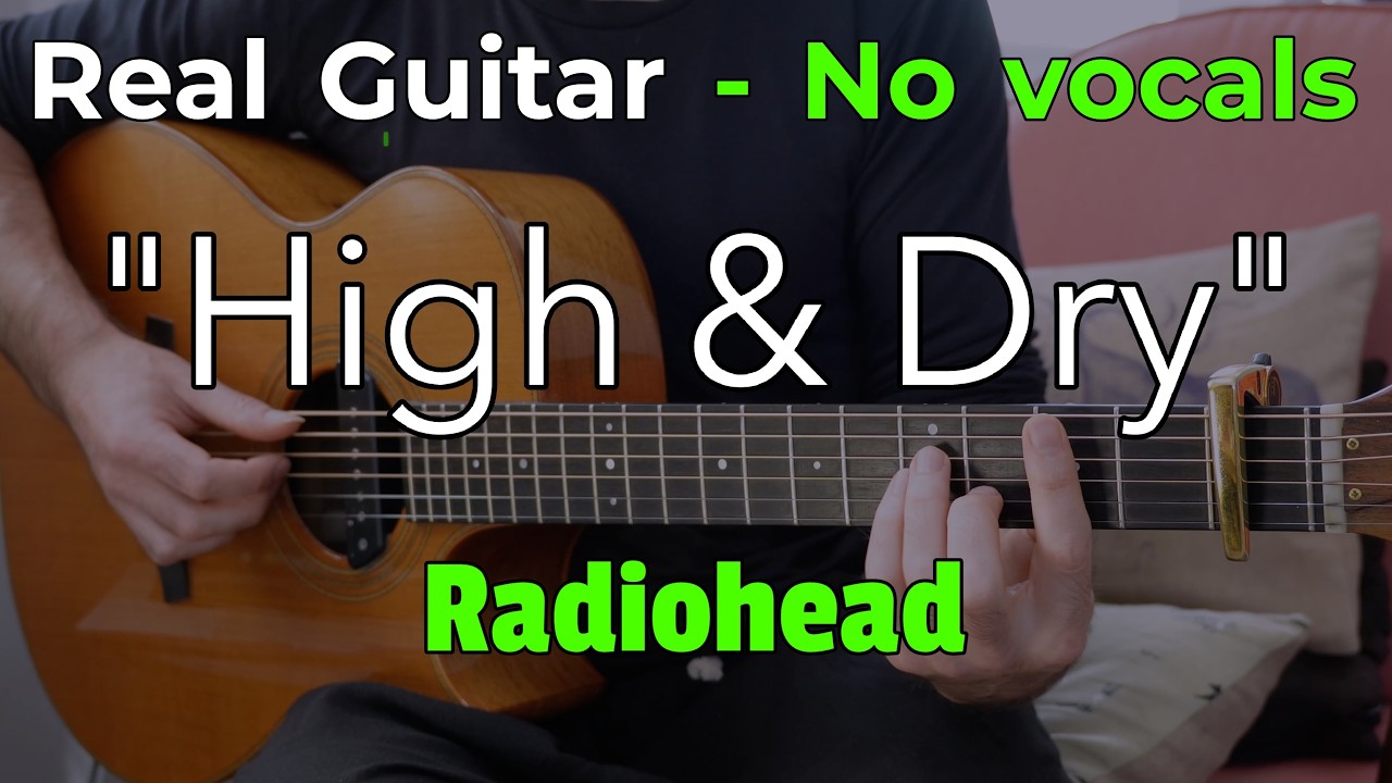 High & Dry – Radiohead (Acoustic Karaoke in E) | No Vocals • 86 BPM
