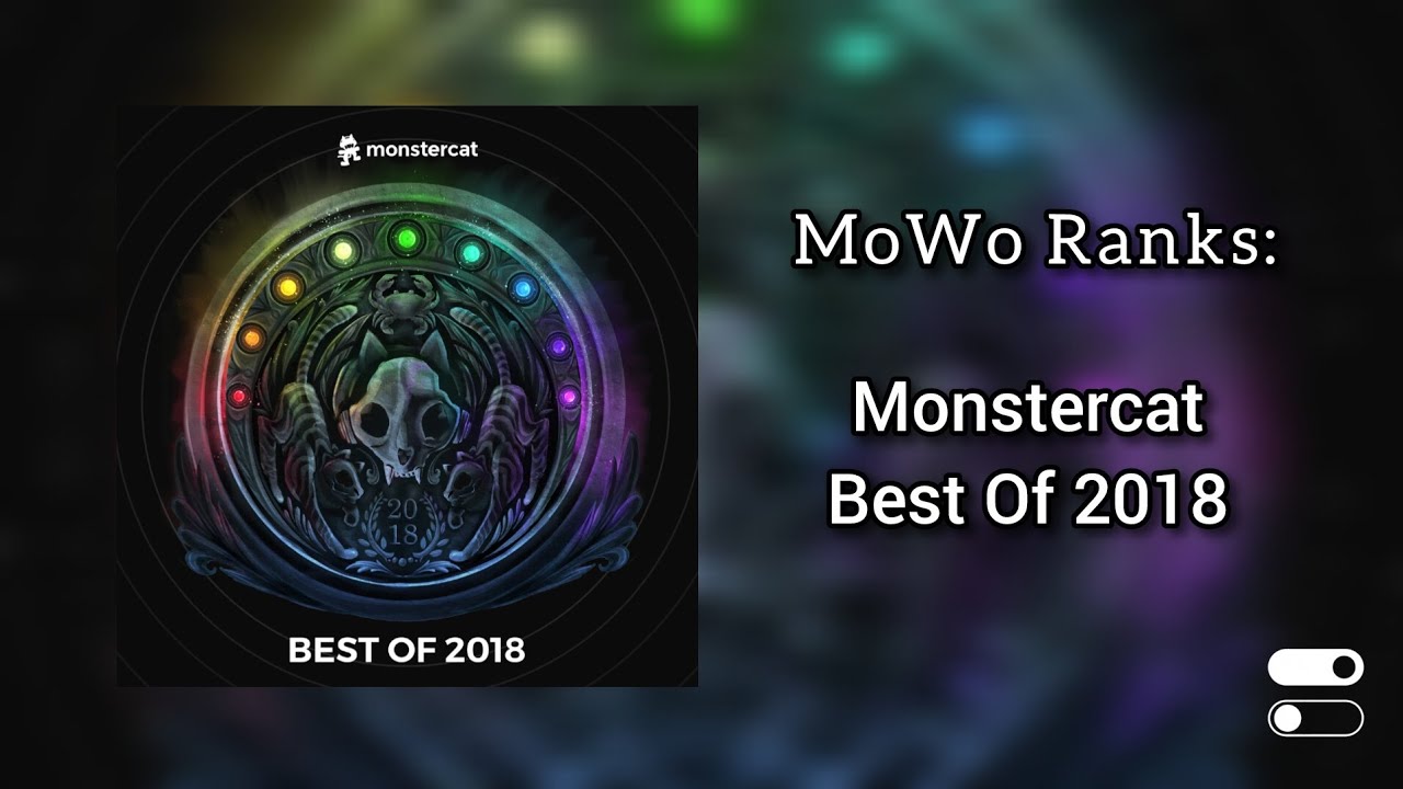 MoWo Ranks : Monstercat Best Of 2018