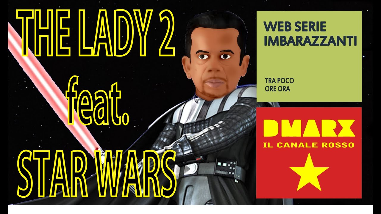 The Lady 2 feat. Star Wars | Parodia - DMARX