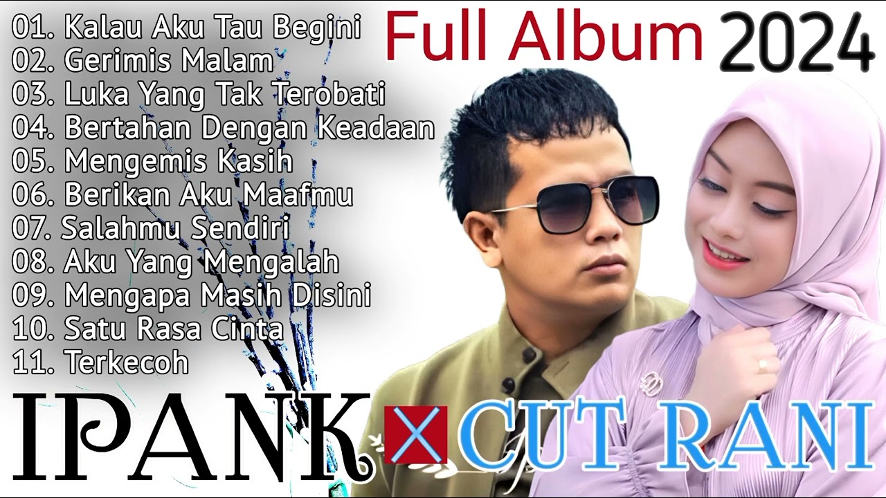 LAGU IPANK - CUT RANI AULIZA FULL ALBUM | LAGU POP MELAYU TERBARU TERPOPULER 2024