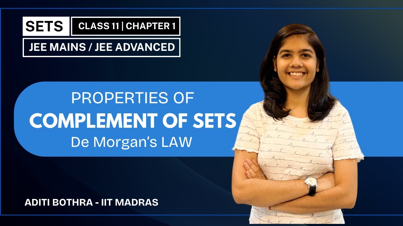 Class11 | Set Theory | De Morgan's law | Complement of Sets | JEE Mains Chapter1 | 2025-26 | Part2