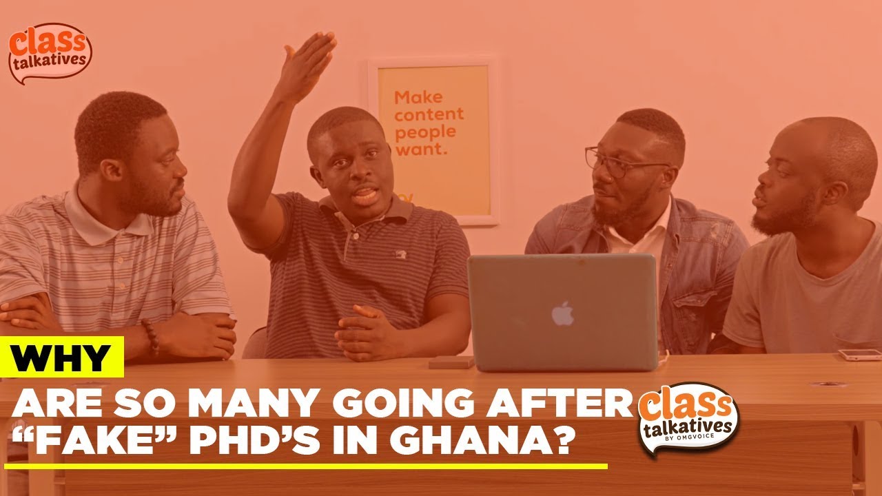 Fake PhDs In Ghana | Class Talkatives